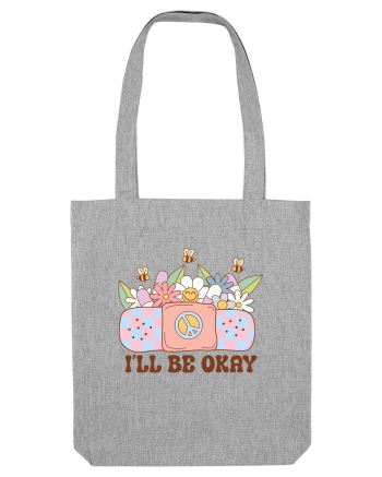 I'LL BE OKAY Heather Grey