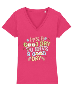 IT'S A GOOD DAY TO HAVE A GOOD DAY Tricou mânecă scurtă guler V Damă Evoker