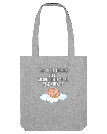 FAC DOUĂ LUCRURI BINE. Heather Grey