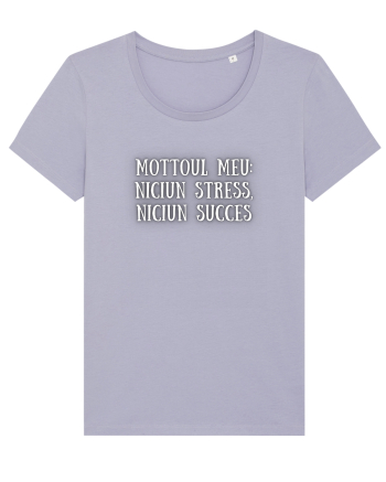 MOTTOUL MEU : STRESS + SUCCES Lavender