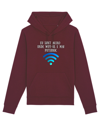EU SUNT ACOLO UNDE WIFI E PUTERNIC Burgundy