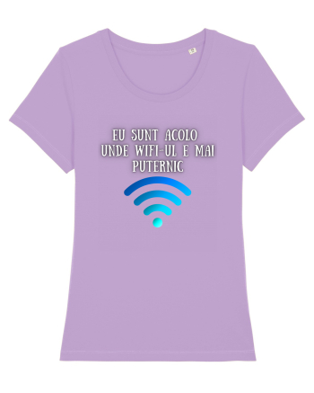 EU SUNT ACOLO UNDE WIFI E PUTERNIC Lavender Dawn