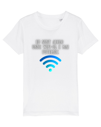 EU SUNT ACOLO UNDE WIFI E PUTERNIC White