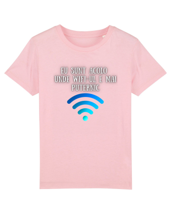EU SUNT ACOLO UNDE WIFI E PUTERNIC Cotton Pink