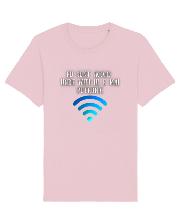 EU SUNT ACOLO UNDE WIFI E PUTERNIC Cotton Pink