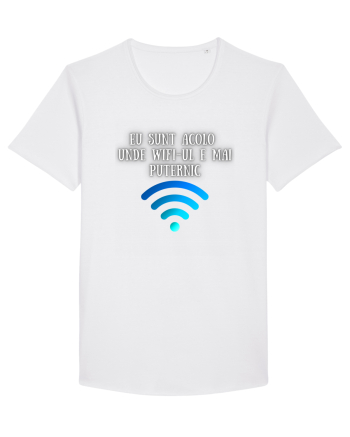 EU SUNT ACOLO UNDE WIFI E PUTERNIC White
