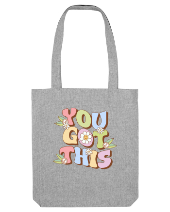 YOU GOT THIS Heather Grey