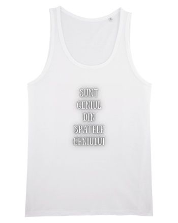 SUNT GENIUL DIN SPATELE GENIULUI White