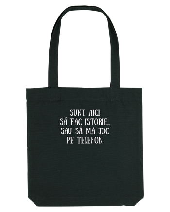 SUNT AICI SĂ FAC ISTORIE... Black