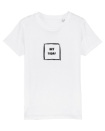 Not Today Tricou mânecă scurtă  Copii Mini Creator