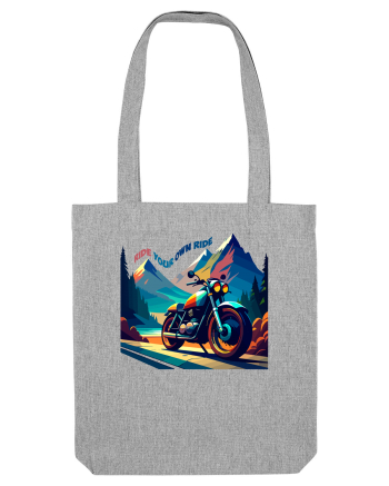 Ride your own ride Heather Grey