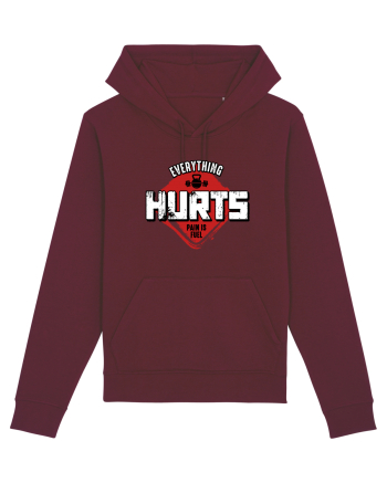 Everything Hurts Burgundy