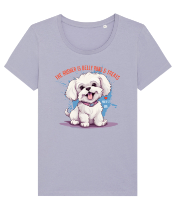 THE ANSWER IS BELLY RUBS & TREATS - Bichon Lavender