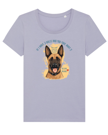 IF I HAVE 3 BALLS - Malinois Belgian Lavender