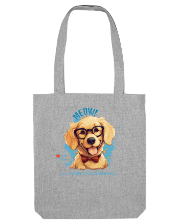 MEOW! YES, I SPEAK FOREIGN LANGUAGES - Retriever Heather Grey