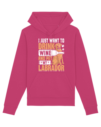 I JUST WANT TO DRINK WINE AND PET MY LABRADOR Raspberry