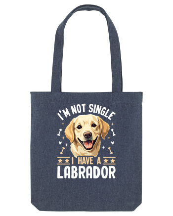 I'M NOT SINGLE I HAVE A LABRADOR Midnight Blue