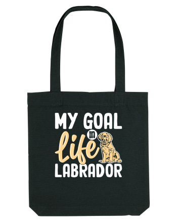 My Goal In Life Labrador Black