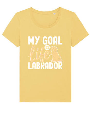 My Goal In Life Labrador Jojoba