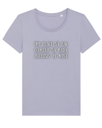 TRICOU - FAC OAMENII SĂ RÂDĂ Lavender