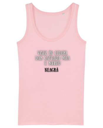 VISEZ ÎN CULORI Cotton Pink