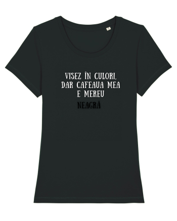 VISEZ ÎN CULORI Black