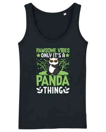 Pawsome vibes only it's a panda thing Black