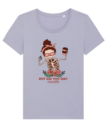 pentru mame moderne - But did you die Lavender
