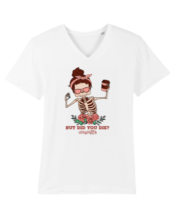 pentru mame moderne - But did you die White