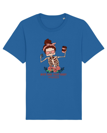 pentru mame moderne - But did you die Royal Blue