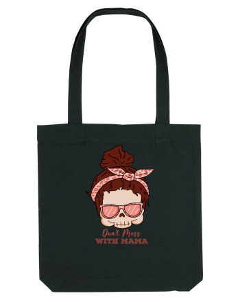 pentru mame moderne - Do not mess with mama Black