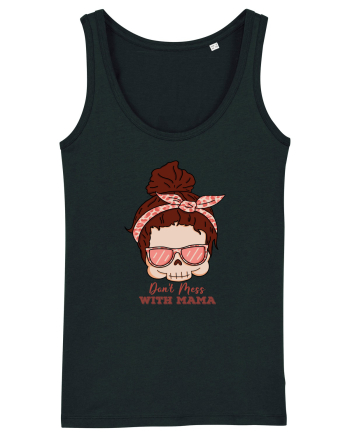 pentru mame moderne - Do not mess with mama Black