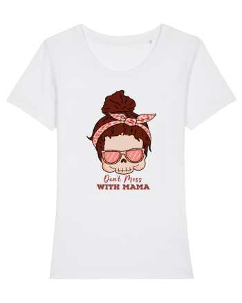 pentru mame moderne - Do not mess with mama White