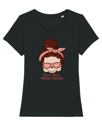 pentru mame moderne - Do not mess with mama Black