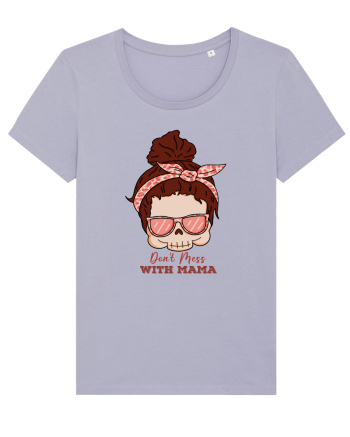 pentru mame moderne - Do not mess with mama Lavender