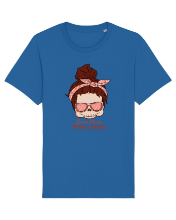 pentru mame moderne - Do not mess with mama Royal Blue