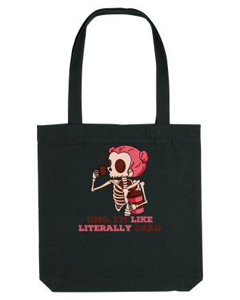 pentru mame moderne - Omg I am like literally dead Black