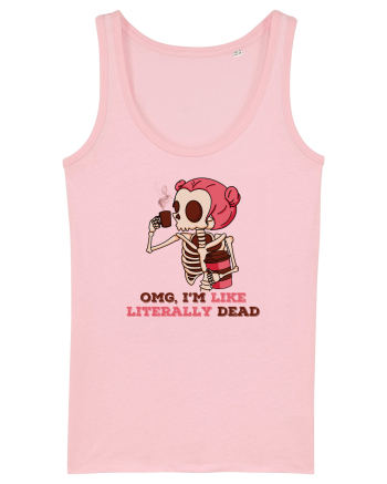pentru mame moderne - Omg I am like literally dead Cotton Pink