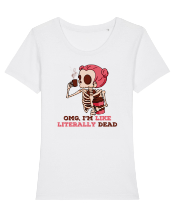 pentru mame moderne - Omg I am like literally dead White