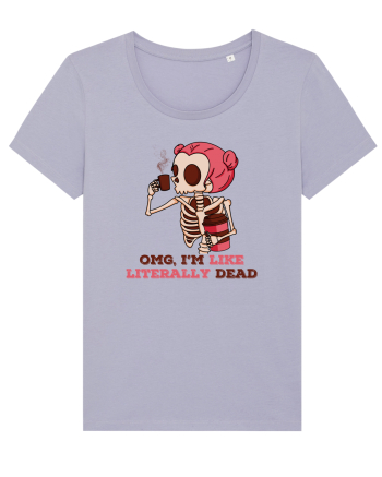 pentru mame moderne - Omg I am like literally dead Lavender