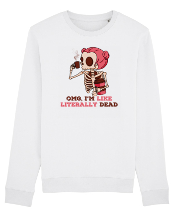 pentru mame moderne - Omg I am like literally dead White