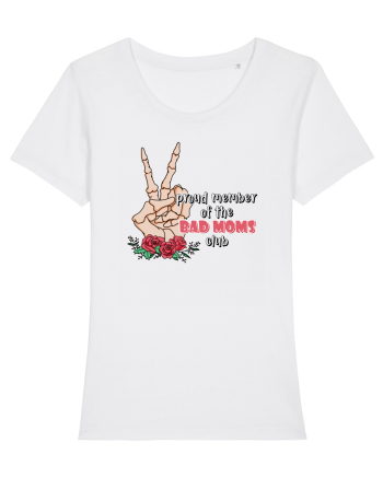pentru mame moderne - Proud member of the bad moms club White