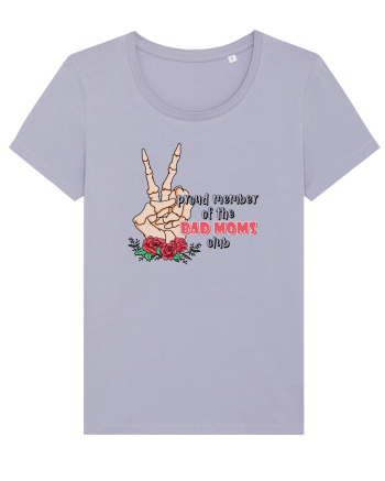 pentru mame moderne - Proud member of the bad moms club Lavender