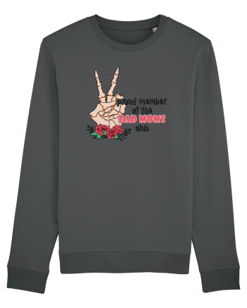 pentru mame moderne - Proud member of the bad moms club Anthracite