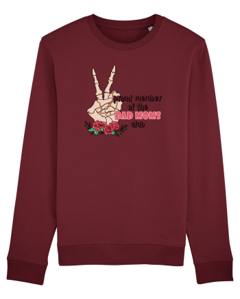 pentru mame moderne - Proud member of the bad moms club Burgundy