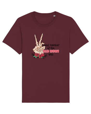 pentru mame moderne - Proud member of the bad moms club Burgundy