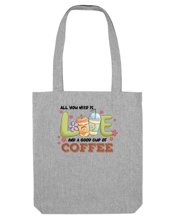 pentru mamele iubitoare de cafea - All you need is love and coffee Heather Grey