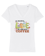 pentru mamele iubitoare de cafea - All you need is love and coffee Tricou mânecă scurtă guler V Damă Evoker