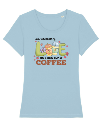 pentru mamele iubitoare de cafea - All you need is love and coffee Sky Blue