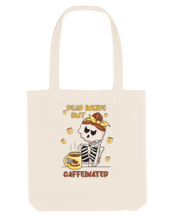 pentru mamele iubitoare de cafea - Dead inside but caffeinated Natural
